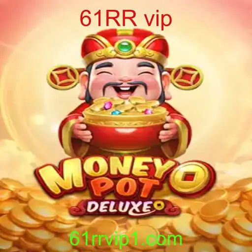 Descubra o Mundo de MoneyPotDELUXE: Um Jogo de Estratégia e Diversão com 61RR vip