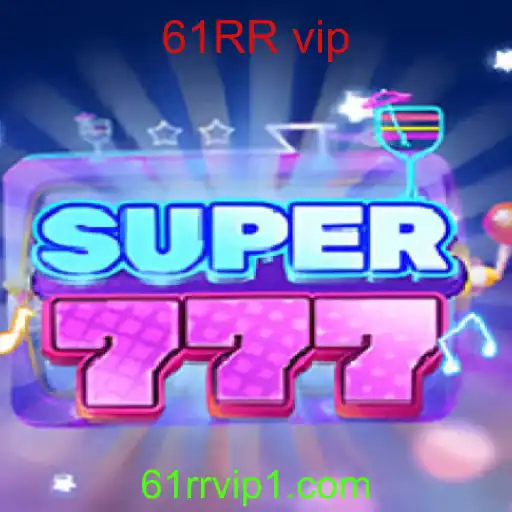 Super777: O Fenômeno dos Jogos com a Palavra-Chave 61RR vip